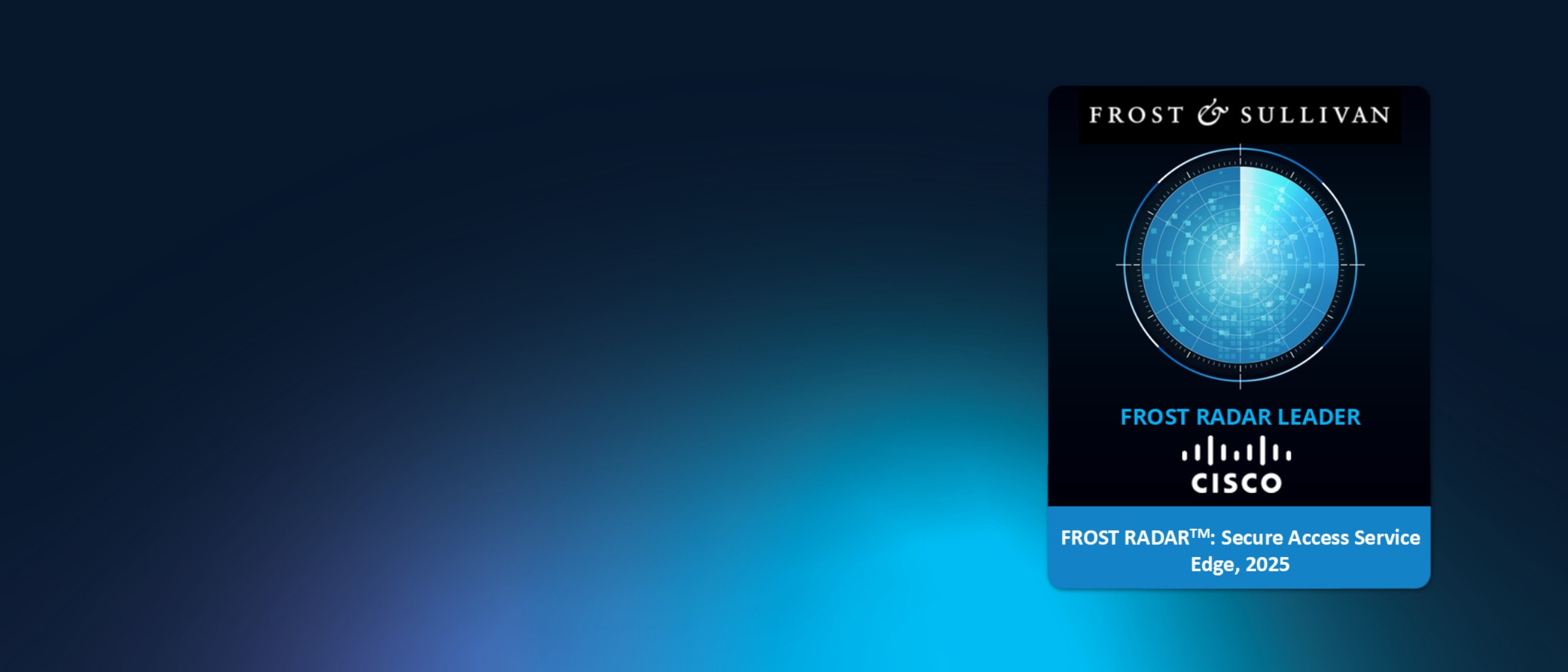 Frost Radar 2025 graphic showing Cisco in the leadership quadrant for SASE