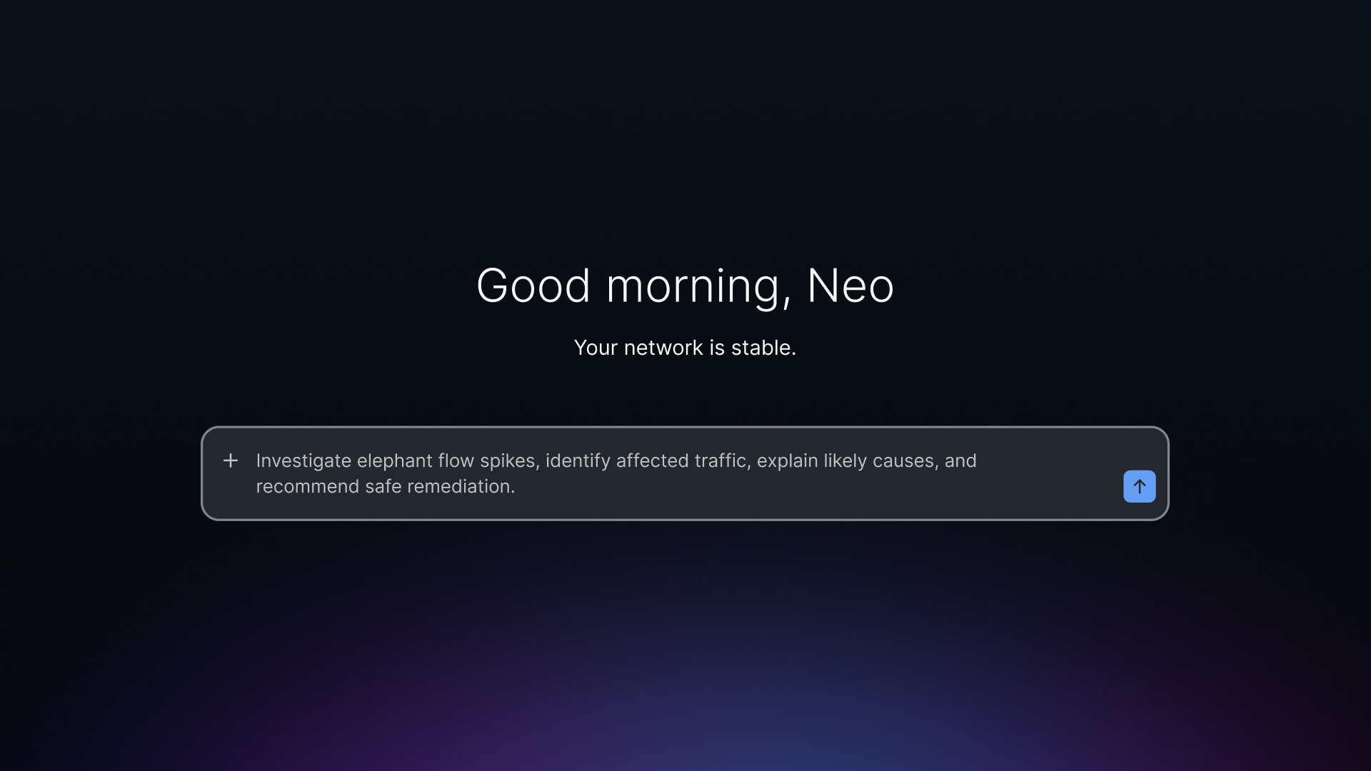 User interface displaying: Good morning, Neo. Your network is stable. Input: Investigate elephant flow spikes, identify affected traffic,